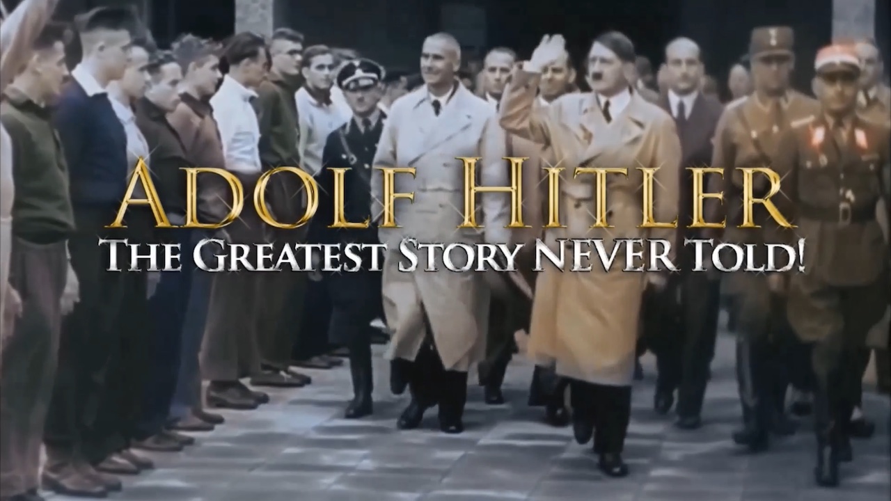 Adolf Hitler - The Greatest Story Never Told